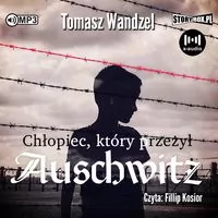 Chłopiec, który przeżył Auschwitz audiobook - tantis.pl