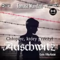 Chłopiec, który przeżył Auschwitz audiobook - tantis.pl