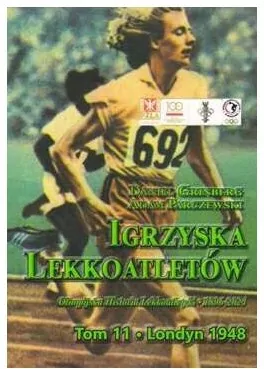 Igrzyska lekkoatletów. T.11 Londyn 1948 - tantis.pl