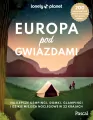 Europa pod gwiazdami. Lonely Planet - tantis.pl