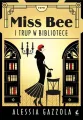 Miss Bee i trup w bibliotece. Tom 1 - tantis.pl