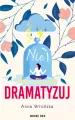Nie dramatyzuj - tantis.pl
