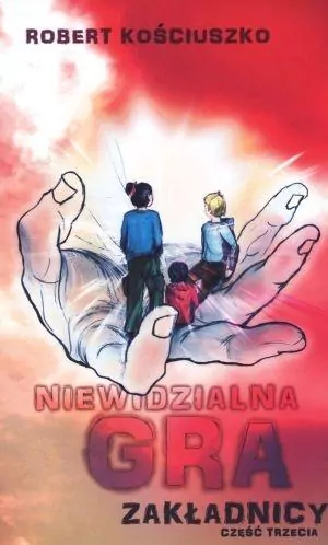 Niewidzialna gra. Część III. Zakładnicy - tantis.pl