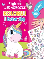 Piękne jednorożce. Koloruj i baw się. 50 tatuaży