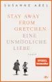 Stay away from Gretchen. Eine unmogliche Liebe - tantis.pl