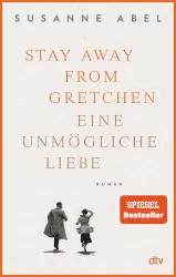 Stay away from Gretchen. Eine unmogliche Liebe