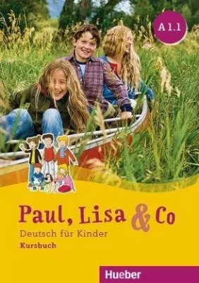 Paul, Lisa & Co. A1.1. Deutsch fur kinder. Kursbuch