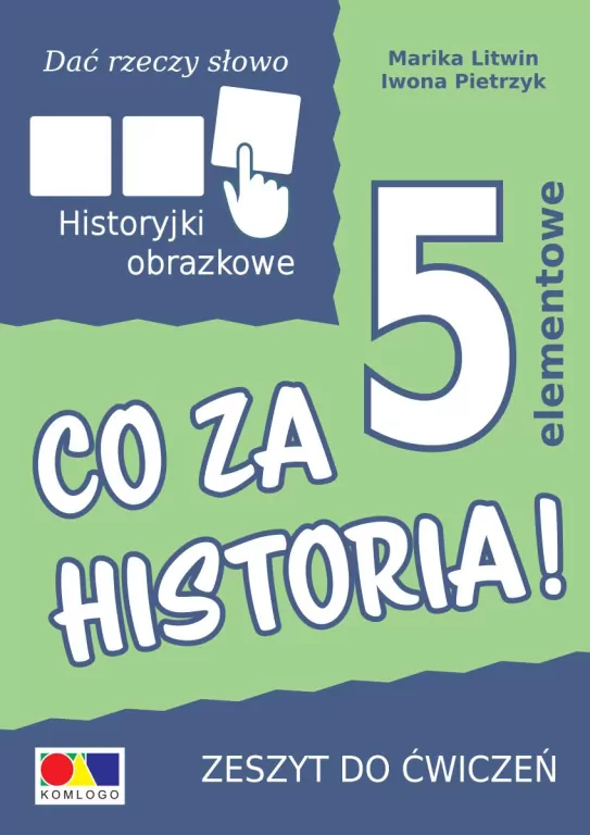 Dać rzeczy słowo. Co za historia! Ćwiczenia 5 elementów - tantis.pl