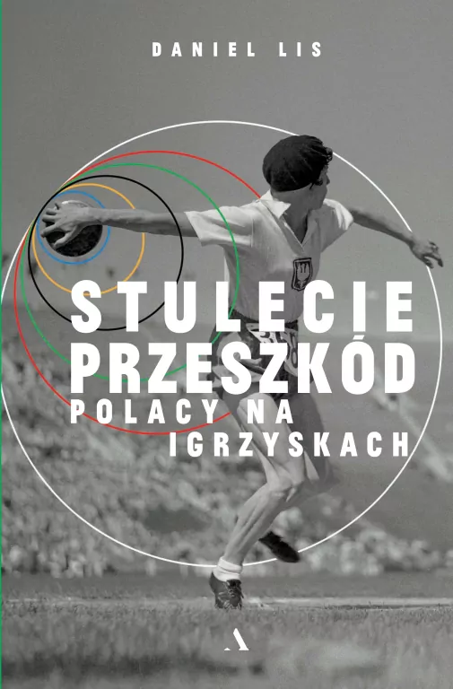 Stulecie przeszkód. Polacy na igrzyskach - tantis.pl