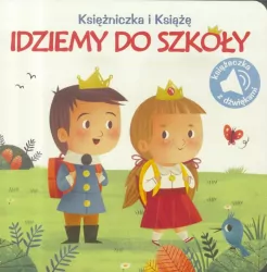 Idziemy do szkoły. Księżniczka i książe.