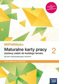 Matematyka 2. Maturalne karty pracy. Zestawy zadań do każdego tematu do liceum ogólnokształcącego i technikum. Zakres podstawowy i rozszerzony - tantis.pl