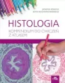 Histologia. Kompendium do ćwiczeń z atlasem - tantis.pl