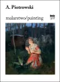 Piotrowski. Malarstwo / Painting - tantis.pl