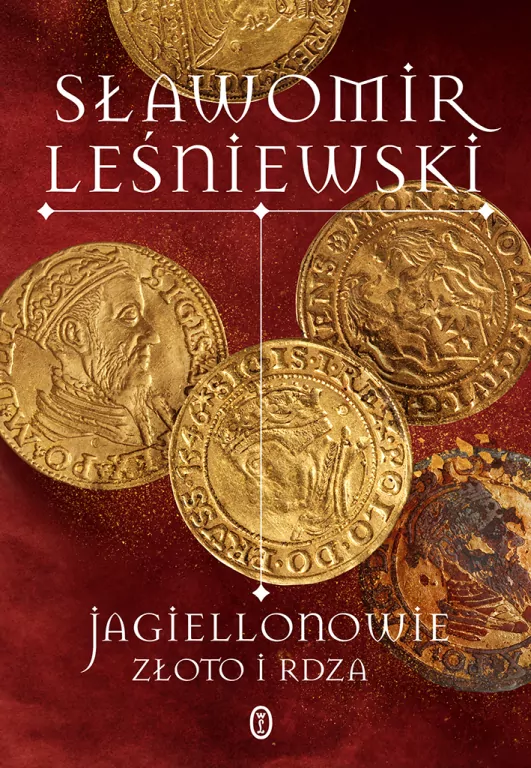 Jagiellonowie. Złoto i rdza - tantis.pl