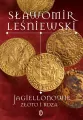 Jagiellonowie. Złoto i rdza - tantis.pl
