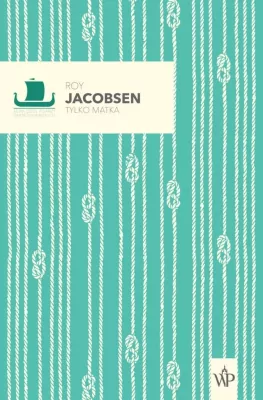 Tylko matka. Seria Dzieł Pisarzy Skandynawskich