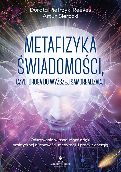 Metafizyka świadomości, czyli droga do wyższej samorealizacji - tantis.pl