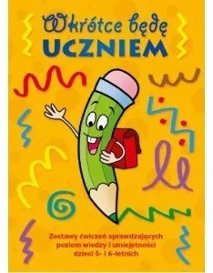 Wkrótce będę uczniem. Zestaw ćwiczeń 5-6 lat - tantis.pl