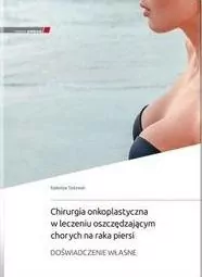 Chirurgia onkoplastyczna w leczeniu oszczędzającym chorych na raka piersi - tantis.pl