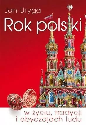 Rok polski w życiu, tradycji i obyczajach ludu - tantis.pl