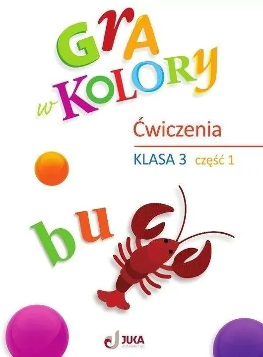 Gra w kolory SP 3 Zeszyt ćwiczeń cz.1 - tantis.pl