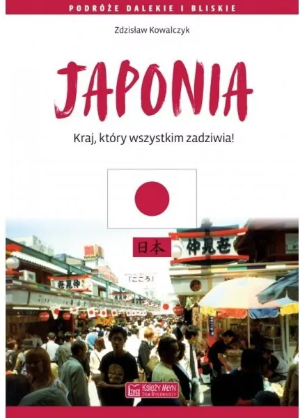 Japonia. Kraj, który wszystkim zadziwia! - tantis.pl