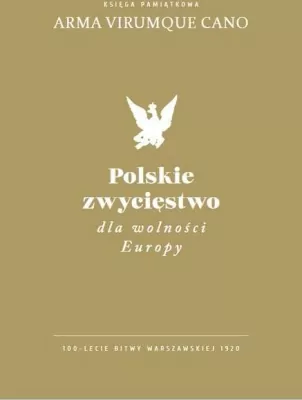 Polskie zwycięstwo dla wolności Europy