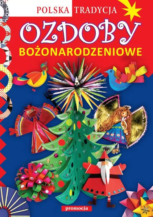 Ozdoby bożonarodzeniowe. Polska tradycja - tantis.pl