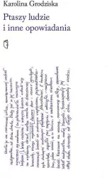 Ptaszy ludzie i inne opowiadania
