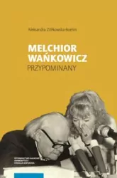 Melchior Wańkowicz. Przypominany