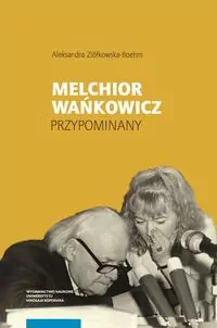 Melchior Wańkowicz. Przypominany
