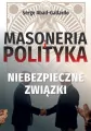 Masoneria i polityka. Niebezpieczne związki - tantis.pl
