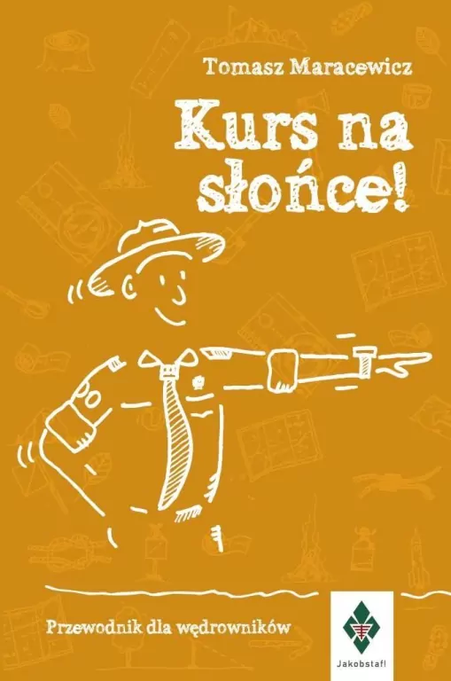 Kurs na słońce. Przewodnik dla wędrowników - tantis.pl