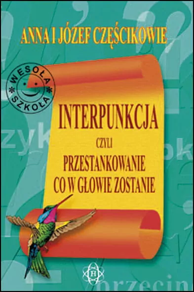 Interpunkcja, czyli przestankowanie, co w głowie zostanie - tantis.pl