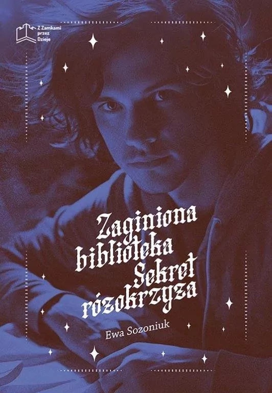 Zaginiona biblioteka. Sekret różokrzyża - tantis.pl