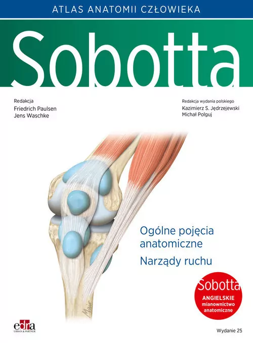 Atlas anatomii człowieka Sobotta. Tom 1. Angielskie mianownictwo. Ogólne pojęcia anatomiczne. Narząd - tantis.pl