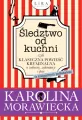 Śledztwo od kuchni czyli klasyczna powieść... - tantis.pl