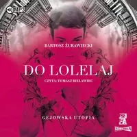 Do Lolelaj. Gejowska utopia. Audiobook - tantis.pl