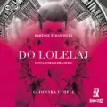 Do Lolelaj. Gejowska utopia. Audiobook - tantis.pl