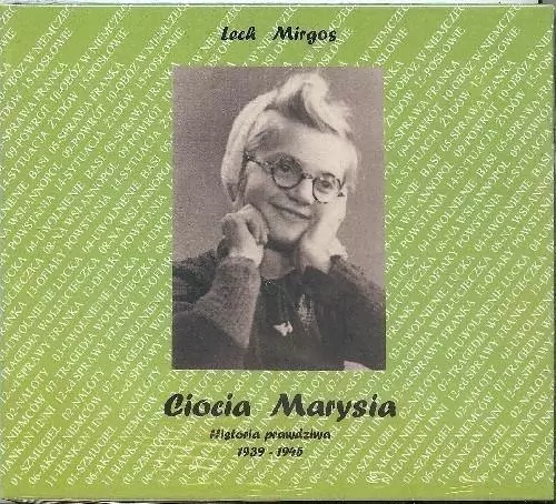 Ciocia Marysia. Historia prawdziwa 1939-1945. Audiobook - tantis.pl
