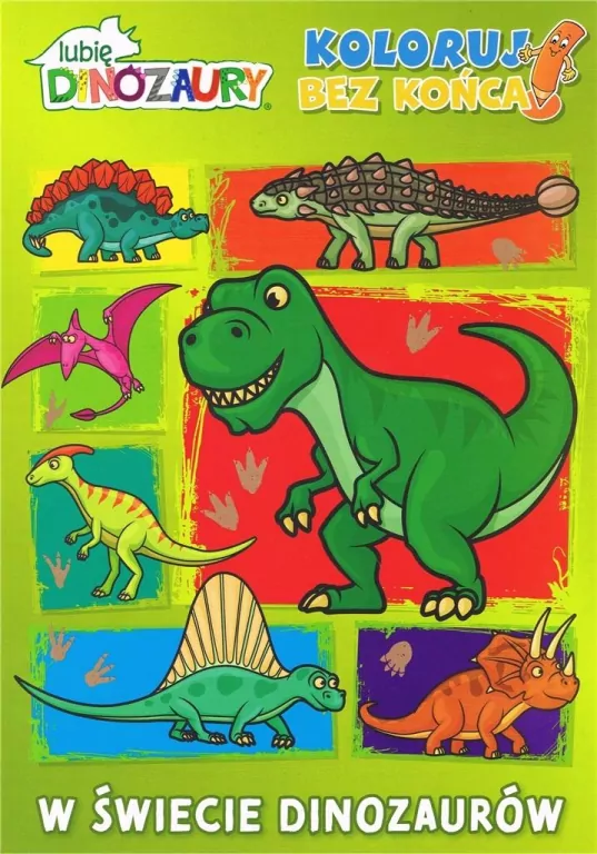 Lubię dinozaury. W świecie dinozaurów. Koloruj bez końca cz. 1 - tantis.pl