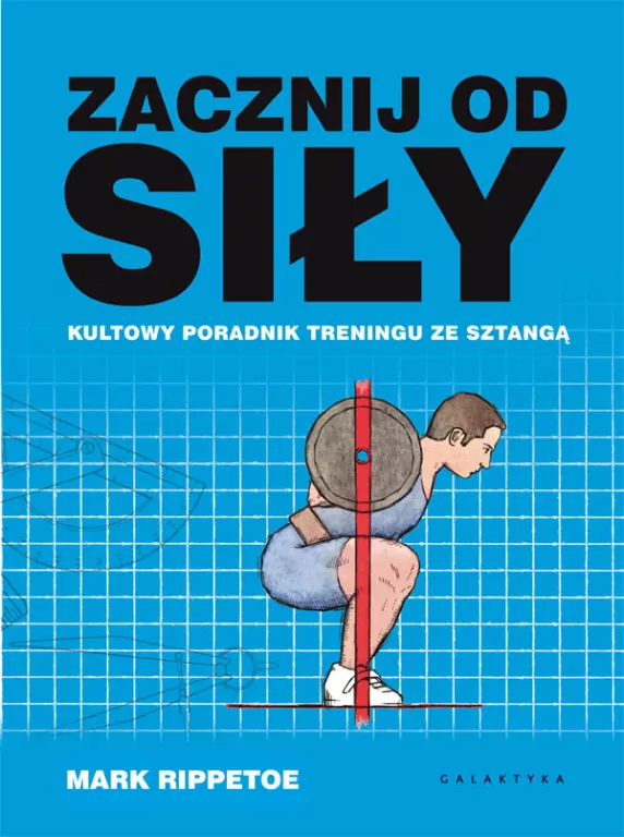 Zacznij od siły. Kultowy poradnik treningu ze sztangą - tantis.pl