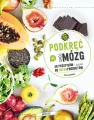 Podkręć swój mózg. 40 przepisów i ponad 60 superproduktów - tantis.pl
