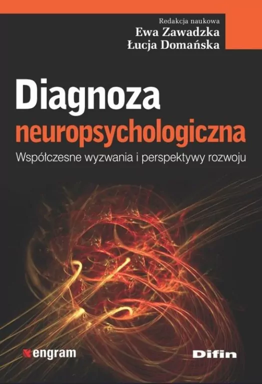 Diagnoza neuropsychologiczna. Współczesne wyzwania i perspektywy rozwoju - tantis.pl