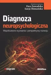 Diagnoza neuropsychologiczna. Współczesne wyzwania i perspektywy rozwoju