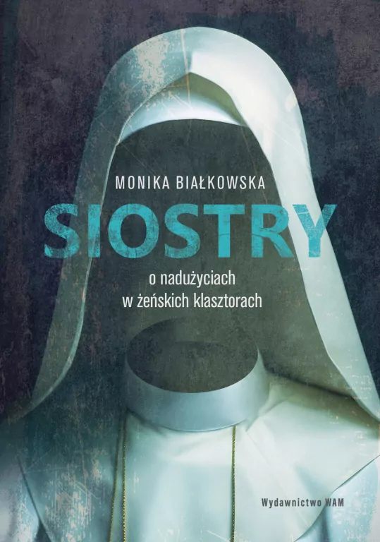 Siostry. O nadużyciach w żeńskich klasztorach - tantis.pl