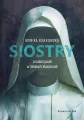 Siostry. O nadużyciach w żeńskich klasztorach - tantis.pl
