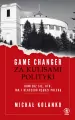 Game changer. Za kulisami polityki - tantis.pl