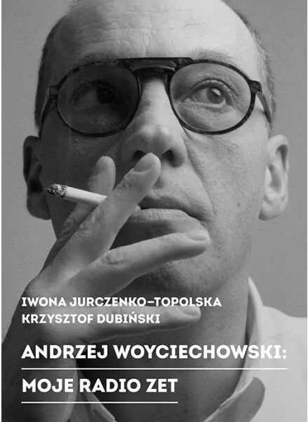 Andrzej Woyciechowski: Moje Radio Zet - tantis.pl