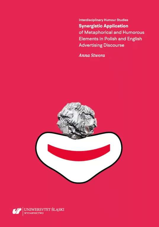 Synergistic Application of Metaphorical and Humorous Elements in Polish and English Advertising Discourse - tantis.pl
